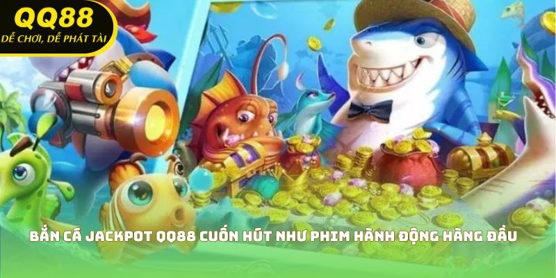 Bắn Cá Jackpot