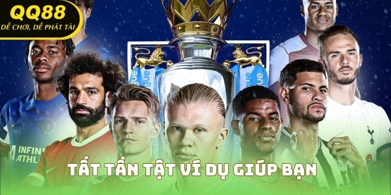 Tất tần tật ví dụ giúp bạn hình dùng kèo chấp 1